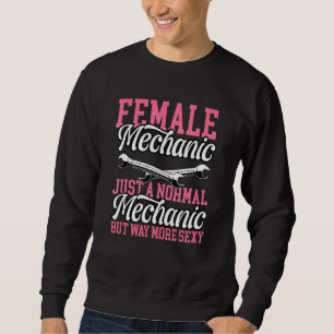 Diesel Car Fixing Female Mechanic Like A Normal Me Sweatshirt