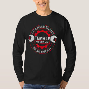 Diesel Car Fixing Female Mechanic Like A Normal Me T-Shirt