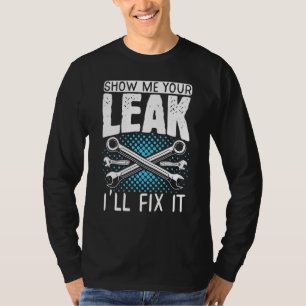 Diesel Mechanic Car Fixing Show Me Your Leak Auto T-Shirt