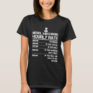 Diesel Mechanic Hourly Rate Gift For Men Labour Ra T-Shirt