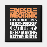 Diesel Mechanic I Try To Make Things Funny Sayings