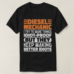 Diesel Mechanic I Try To Make Things Funny Sayings T-Shirt