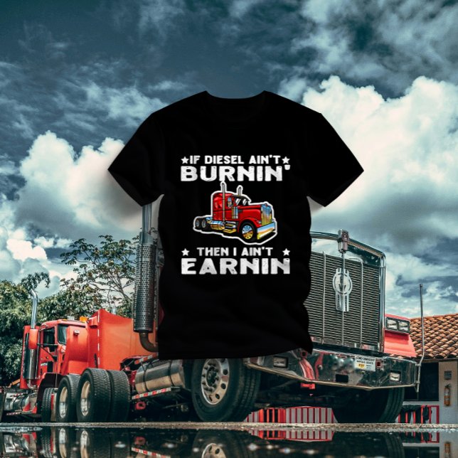 Diesel Trucker Big Rig Semi-Trailer Truck Driver T-Shirt (Creator Uploaded)