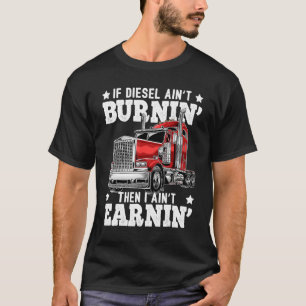 Diesel Trucker Big Rig Semi Trailer Truck Driver T-Shirt