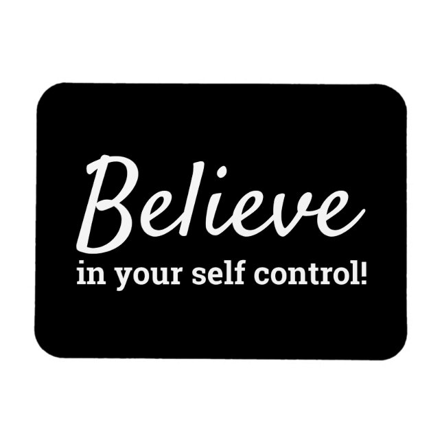 Diet Believe in Your Self Control Affirmation Magnet (Horizontal)