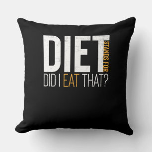 Diet Did I Eat That Funny Fitness Joke Cushion