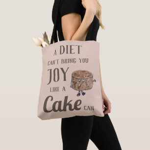 Diet Joy or Chocolate Cake Funny Slogan Witty  Tote Bag