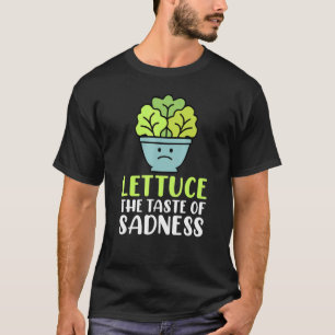 Diet Lettuce The Taste Of Sadness Sarcastic T-Shirt