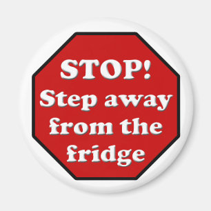 Diet Motivation Magnet, Step Away from the Fridge Magnet