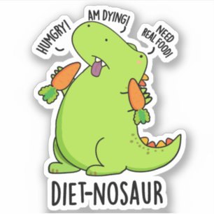Diet-nosaur Funny Dinosaur Puns