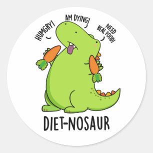 Diet-nosaur Funny Dinosaur Puns Classic Round Sticker