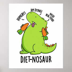 Diet-nosaur Funny Dinosaur Puns  Poster