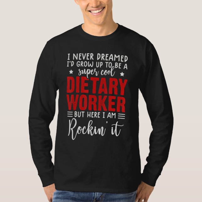 dietary aide appreciation shirt funny service work (Front)