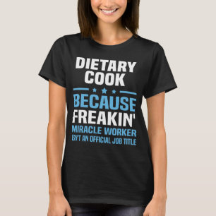 Dietary Cook T-Shirt