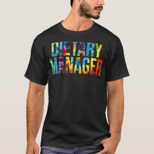 Dietary Manager Appreciation Day Tie Dye For Women T-Shirt