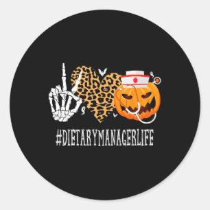 Dietary Manager Peace Love Pumpkin Funny Halloween Classic Round Sticker