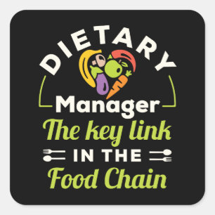 Dietary Manager the Key Link in the Food Chain Square Sticker
