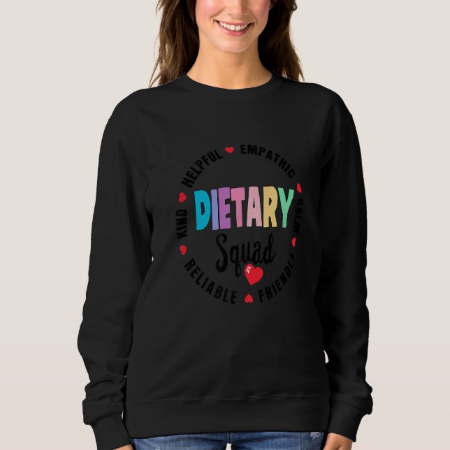 Dietary SQUAD Appreciation Week healthcare Dietiti Sweatshirt (Front)