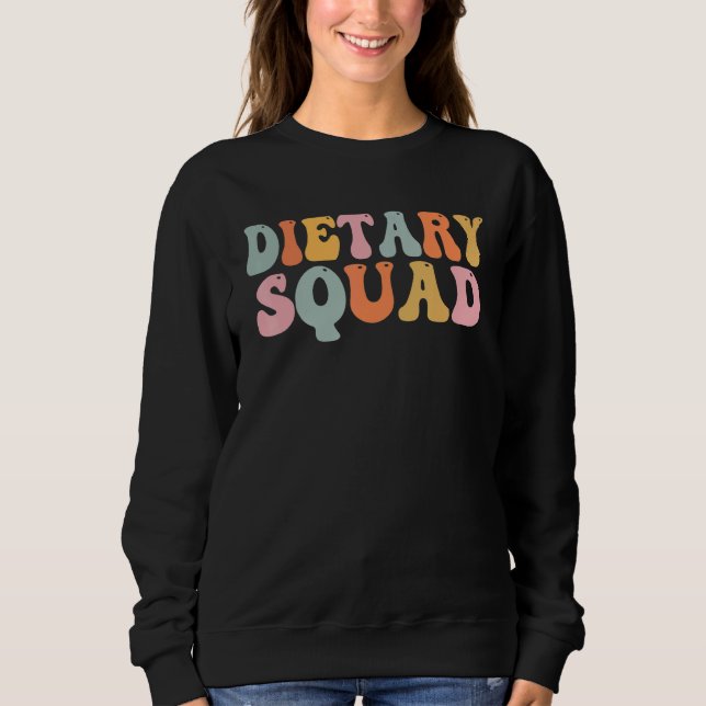 Dietary Squad Appreciation Week Healthcare Sweatshirt (Front)