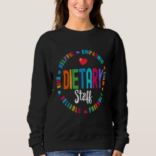 Dietary Staff Appreciation Week healthcare Dietiti Sweatshirt
