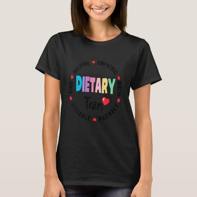 Dietary Team Appreciation Week healthcare Dietitia T-Shirt (Front)
