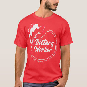 Dietary WorkerNutritionist Dietician Diet Coach Di T-Shirt