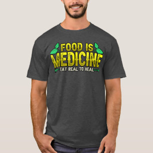 Dietician Food Is Medicine Eat Real To Heal Vegan  T-Shirt