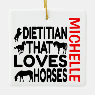 Dietician Loves Horses CUSTOM Ceramic Ornament