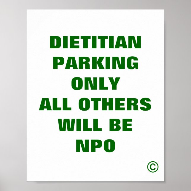Dietician Parking Only All Others Will be NPO Poster (Front)