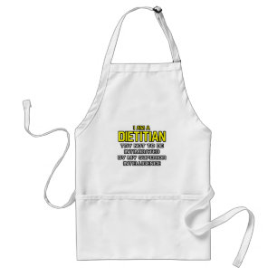 Dietician...Superior Intelligence Standard Apron