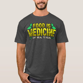 Dietitian Food Is Medicine Eat Real To Heal Vegan  T-Shirt