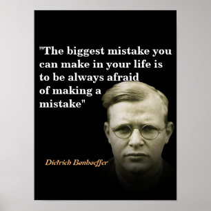 Dietrich Bonhoeffer Quote On The Biggest Mistake Poster