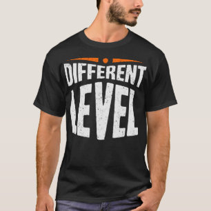 Differeent level T-Shirt
