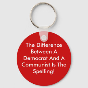 Difference Between A Democrat And A Communist Key Ring