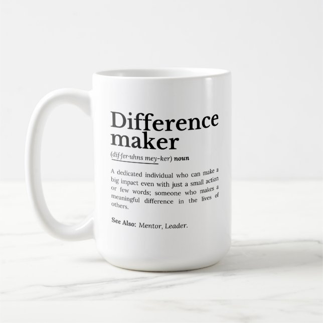 Difference Maker – Inspirational Quote Coffee Mug (Left)