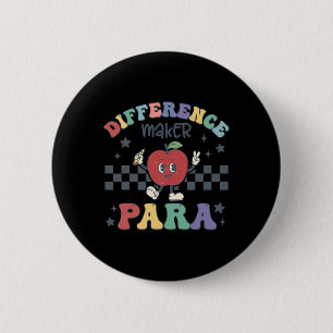 Difference Maker Para Teacher Paraprofessional Par 6 Cm Round Badge