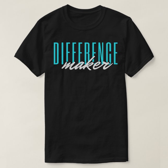 Difference Maker T-Shirt (Design Front)