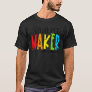 Difference Maker Teacher Back To School First Day  T-Shirt