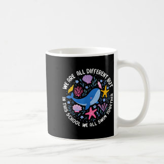 Different But In This School Swim Together Coffee Mug