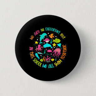Different But in This School Swim Together Kid 6 Cm Round Badge