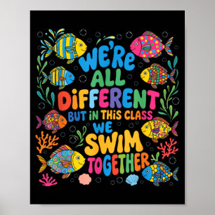 Different But In This School Swim Together Poster