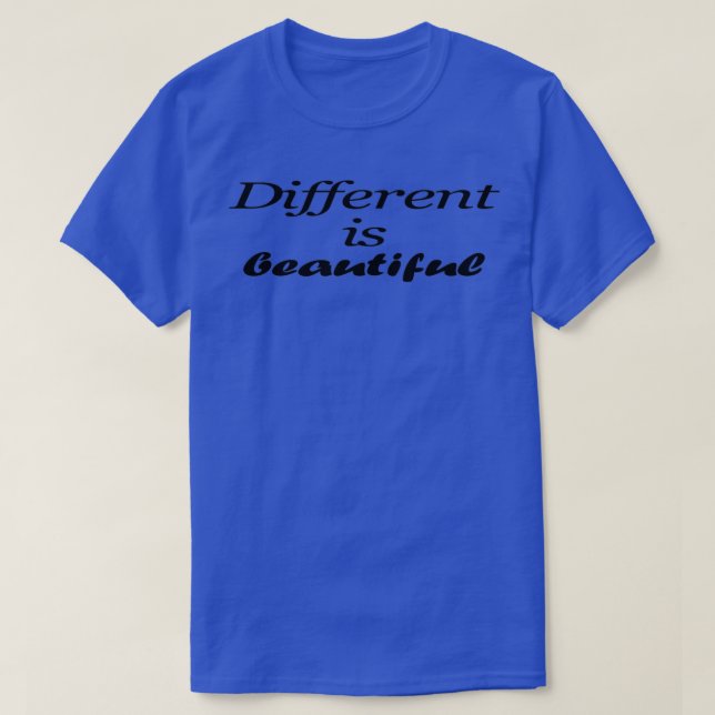 different is beautiful T-Shirt (Design Front)