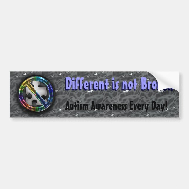 Different is not Broken Bumper Sticker (Front)