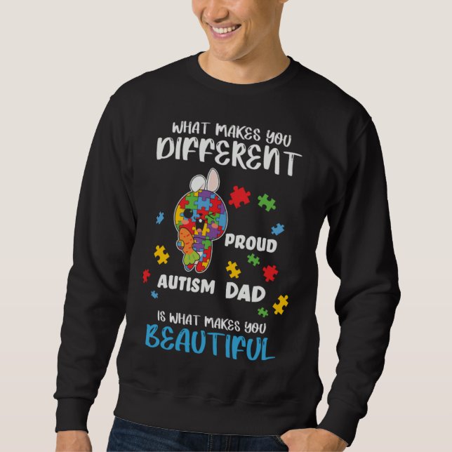 Different Is What Make You Beautiful Proud Autism  Sweatshirt (Front)