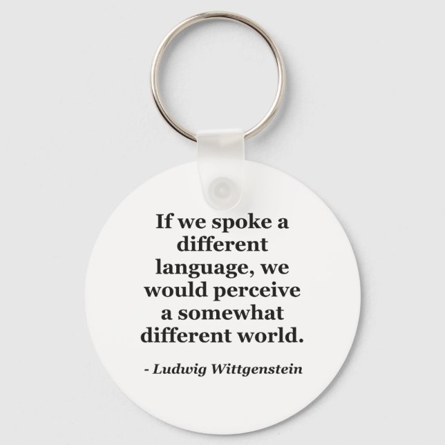 Different language different world Quote Key Ring (Front)