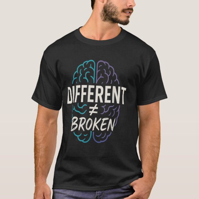  Different Not Broken Neurodivergent Pride  Awaren T-Shirt (Front)
