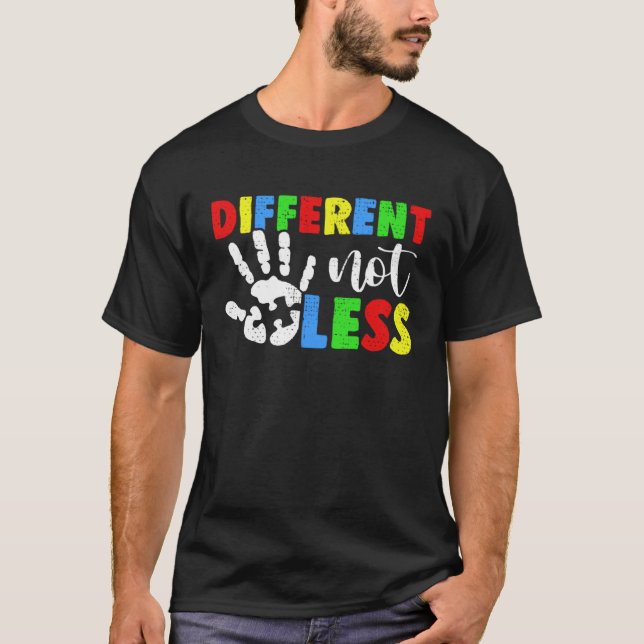 Different Not Less Autism Awareness Month Support  T-Shirt (Front)