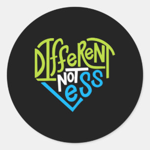 Different Not Less For Autism Support  Classic Round Sticker