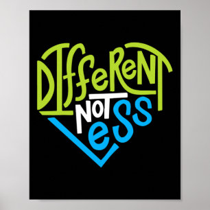Different Not Less For Autism Support Poster