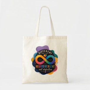 Different Not Less, Neurodivergent Not Defective Tote Bag